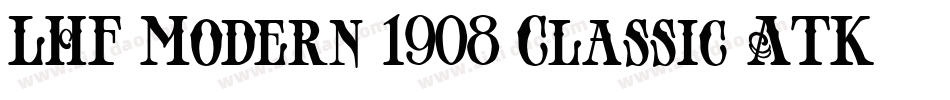 LHF Modern 1908 Classic ATK字体转换